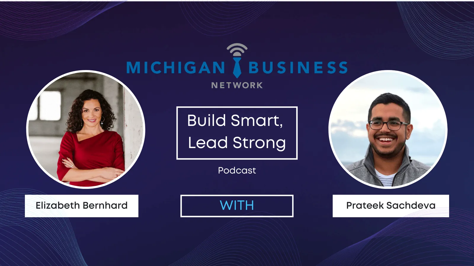 Michigan Business Network: Build Smart, Lead Strong featuring Invisible AI Co-Founder, Prateek Sachdeva